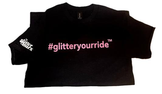 #glitteryourride T-Shirt
